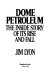 Dome Petroleum : the inside story of its rise and fall /