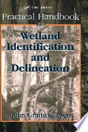 Practical handbook for wetland identification and delineation /