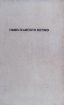 Hand-to-mouth buying : a study in the organization, planning, and stabilization of trade /