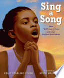 Sing a song : how "Lift Every Voice and Sing" inspired generations /