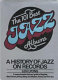 The 101 best jazz albums : a history of jazz on records /