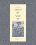 The Arabian epic : heroic and oral story-telling /