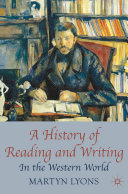A history of reading and writing in the western world /