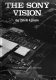 The Sony vision /