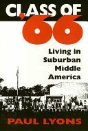 Class of '66 : living in suburban middle America /