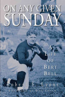 On any given Sunday : a life of Bert Bell /