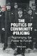 The politics of community policing : rearranging the power to punish /