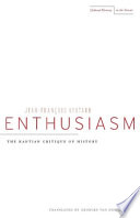 Enthusiasm : the Kantian critique of history /