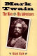 Mark Twain : the man and his adventures /