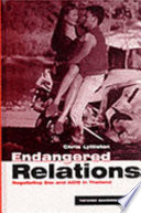 Endangered relations : negotiating sex and AIDS in Thailand /