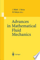 Advances in Mathematical Fluid Mechanics : Lecture Notes of the Sixth International School Mathematical Theory in Fluid Mechanics, Paseky, Czech Republic, Sept. 19-26, 1999 /
