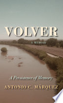 Volver : a persistence of memory /