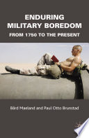 Enduring Military Boredom : From 1750 to the Present /