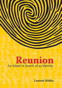 Reunion : an island in search of an identity /