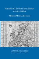 Voltaire et l'écriture de l'histoire : un enjeu politique /