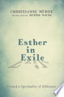 Esther in exile : toward a spirituality of difference.