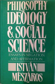 Philosophy, ideology, and social science : essays in negation and affirmation /
