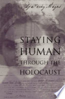 Staying human through the Holocaust /