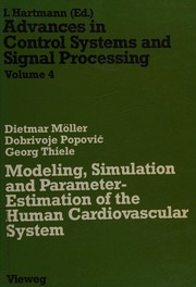 Modeling, simulation and parameter-estimation of the human cardiovascular system /