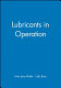 Lubricants in operation /