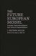 The future European model : economic internationalization and cultural decentralization /