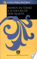 Ensayos en torno a la locura de don Quijote /