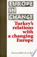 Turkey's relations with a changing Europe /