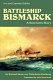 Battleship Bismarck : a survivor's story /
