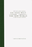 Die Neue Welt : eine Art Locus amœnus : Melk = The new world : a sort of locus amœnus : Melk /