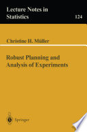Robust planning and analysis of experiments /