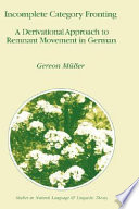 Incomplete category fronting : a derivational approach to remnant movement in German /