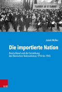 Die importierte nation : Deutschland und die entstehung des flämischen nationalismus 1914 bis 1945 /