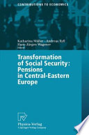 Transformation of Social Security: Pensions in Central-Eastern Europe /