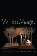 White magic : the age of paper /