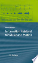 Information retrieval for music and motion /