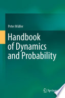 Handbook of Dynamics and Probability /