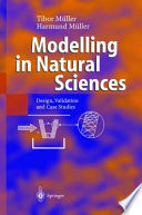 Modelling in natural sciences : design, validation, and case studies /