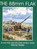The 88 mm flak in the first and second World Wars /