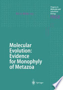 Molecular Evolution: Evidence for Monophyly of Metazoa /