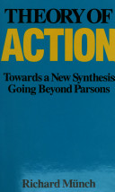 Theory of action : towards a new synthesis going beyond Parsons /
