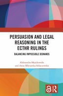 Persuasion and legal reasoning in the ECtHR Rulings : balancing impossible demands /