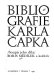 Bibliografie Karla Čapka : soupis jeho díla /
