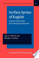 Surface syntax of English : a formal model within the meaning-text framework /