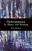 Ostranenie: On Shame and Knowing.