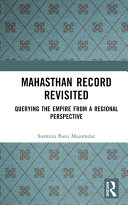 MAHASTHAN RECORD REVISITED : querying the empire from a regional perspective.