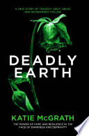DEADLY EARTH the power of hope and resilience in the face of darkness and depravity.