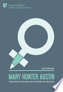 MARY HUNTER AUSTIN : a female writers protest against the first world war in the united states.