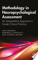 METHODOLOGY IN NEUROPSYCHOLOGICAL ASSESSMENT : an interpretative approach to guide clinical practice.