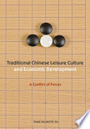 Traditional Chinese leisure culture and economic development : a conflict of forces /