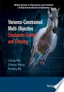 Variance-constrained multi-objective stochastic control and filtering /